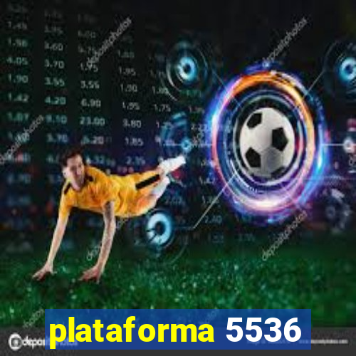 plataforma 5536